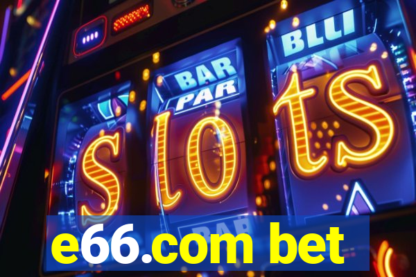 e66.com bet